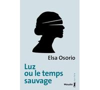 Luz ou le temps sauvage