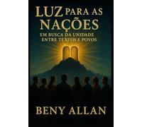 Luz para as Nações: Em busca da unidade entre textos e povos