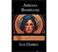 Luz Umbría: Poemas para explorar los claroscuros de tu Ser