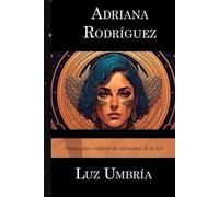 Luz Umbría: Poemas para explorar los claroscuros de tu Ser