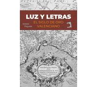 Luz y Letras: El siglo de oro valenciano