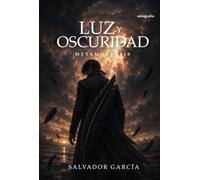 Luz y oscuridad: Metamorfosis