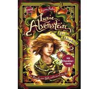 Luzie Alvenstein - Erbin der Duftapotheke (3). Ein Hauch von Gift weht durch die Zeit: Ein fantastisches Abenteuer aus dem "Duftapotheke"-Universum ... Anna Ruhe. Perfekt für alle ab 10!