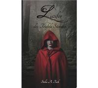 Luzifer - des Teufels Sünden | Stella A. Tack Stella A. Tack (Auteur)