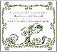 Luzzaschi - Concerto Delle Dame: Madrigali per Cantare Sonare