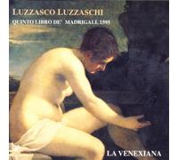 Luzzasco Luzzaschi (Composer),Le Venexiana - Madrigaux Quinto Libro 1595 By Luzzasco Luzzaschi (Composer),Le Venexiana (0001-01-01)