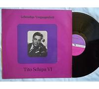 LV 1337 TITO SCHIPA VI Lebendige Vergangenheit vinyl LP