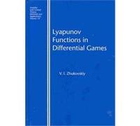 Lyapunov Functions in Differential Games, Stability and Control: Theory, Methods and Applications, 19 V. I. Zhukovsky (Auteur)