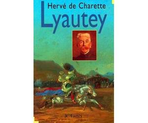 Lyautey - un destin français en dialogue avec le monde - Hervé de Charette - Lattes - Livre
