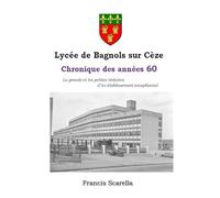 Lycée de Bagnols sur Cèze: Chronique des années 60