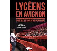LYCEENS en Avignon, Theatre ET Education Populaire