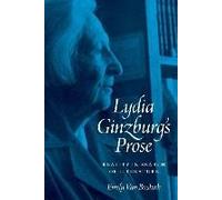 Lydia Ginzburg`S Prose - Reality In Search Of Literature
