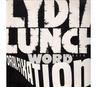 Lydia Lunch - LUNCH, LYDIA - ORAL FIXATION