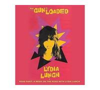 Lydia Lunch : The Gun Is Loaded Blu-ray