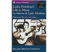 Lydia Mendoza's Life in Music, American Musicspheres Yolanda Broyles-Gonzalez (Auteur)