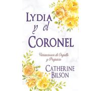 Lydia y el Coronel: Una Variación de Orgullo y Prejuicio