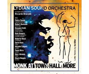 Lydian Sound Orchestra - Monk At Town Hall & More