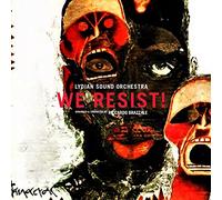 Lydian Sound Orchestra - We Resist!