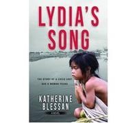 Lydia's Song: The Story of a Child Lost and a Woman Found Katherine Blessan (Auteur)