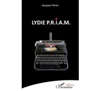 Lydie P.R.I.A.M. - Jacques Hiver - L'harmattan - broché - Théâtre