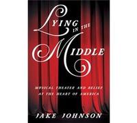 Lying in the Middle - Jake Johnson - University of Illinois Press - Livre en Anglais - Hardback Jake JohnsonJake Johnson (Auteur)
