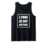 Lying is My Nature Stop Lying to Yourself Citations Amusantes de mentir Débardeur