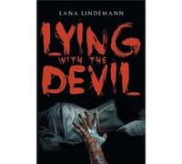 Lying with the Devil - Lana Lindemann - Publishing Services Consortium LLC PSC - Livre en Anglais Lana LindemannLana Lindemann (Auteur)