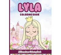 Lyla Coloring Book: Affirmations Coloring Book, A Creative Journey of Positive Empowerments