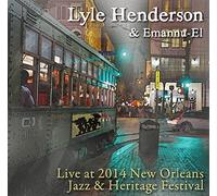 Lyle Henderson - Live at Jazz Fest 2014
