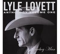 Lyle Lovett - Anthology Vol1: Cowboy Man [Import]