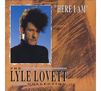 Lyle Lovett - ''Here I Am'' The Lyle Lovett Collection