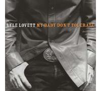 Lyle Lovett - My Baby Don't Tolerate