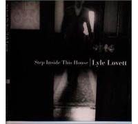 Lyle Lovett - Step Inside This House