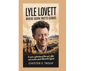 Lyle Lovett: Where Quirk Meets Genius: A Warm Exploration of the Soul, Style, and Creative Spark Behind the Legend