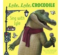 Lyle Lyle Crocodile Sing with Lyle by Bernard Waber Bernard Waber (Auteur)