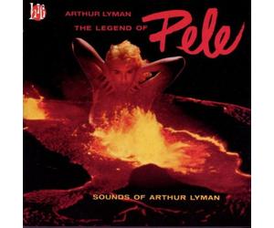 Lyman, Arthur - Legend Pele-Sounds of Arthu