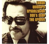 Lyman Woodard - Don't Stop The Groove [Import]