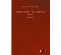 Lyman's History Of Old Walla Walla County