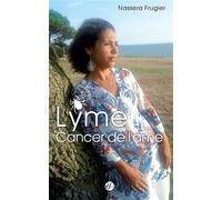 Lyme, cancer de l'âme 2 - Nassera Frugier - Franciscaines Eds - broché - Essai