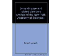 Lyme disease and related disorders (Annals of the New York Academy of Sciences)