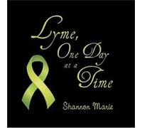Lyme One Day at a Time - Shannon Marie - Author Solutions Inc - Livre en Anglais Shannon MarieShannon Marie (Auteur)
