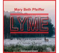 Lyme: The First Epidemic of Climate Change