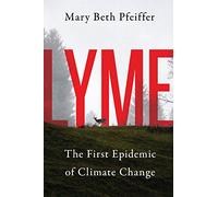 Lyme: The First Epidemic of Climate Change