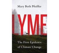 Lyme: The First Epidemic of Climate Change - [Version Originale] Inconnu (Auteur)