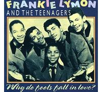 Lymon, Frankie -Teenagers - Why Do Fools Fall in Love