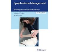 Lymphedema Management: The Comprehensive Guide for Practitioners