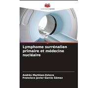 Lymphome surrénalien primaire et médecine nu ire