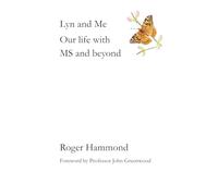 Lyn and Me. Our life with MS and beyond