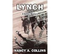Lynch by Nancy A. Collins Nancy A. Collins (Auteur)