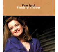 Lynch, Claire - Friends for a Life